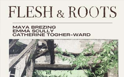 Flesh and Roots exhibition flyer